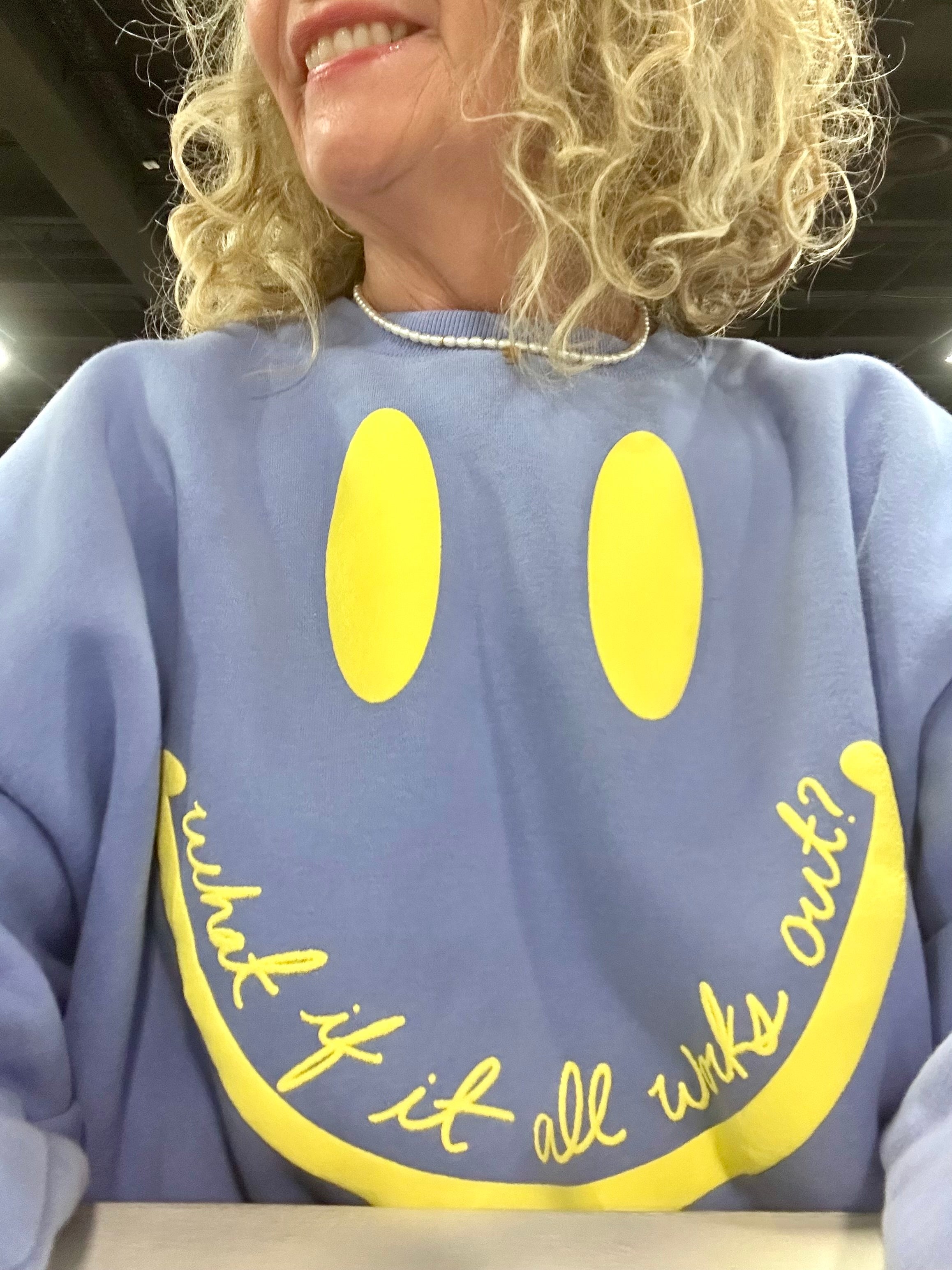 WHAT IF IT ALL WORKS OUT SMILEY PULLOVER